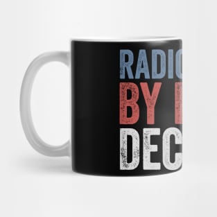 Radicalized By Basic Decency Mug